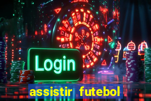 assistir futebol online multi canais